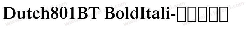 Dutch801BT BoldItali字体转换